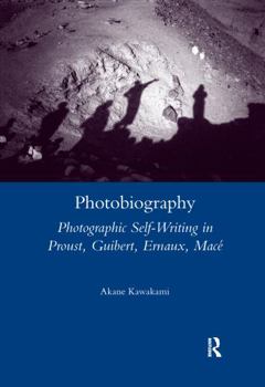 Paperback Photobiography: Photographic Self-Writing in Proust, Guibert, Ernaux, Mace Book