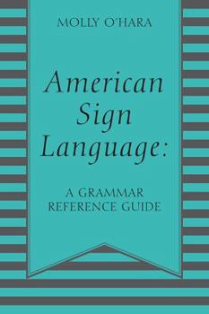 Paperback American Sign Language: A Grammar Reference Guide Book