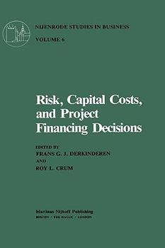 Hardcover Risk, Capital Costs, and Project Financing Decisions Book