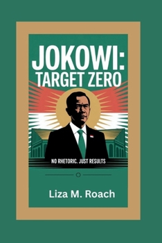 Paperback Jokowi: Target Zero: No Rhetoric. Just Results Book