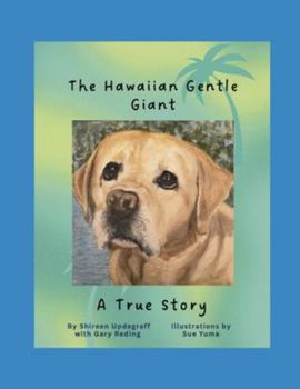 The Hawaiian Gentle Giant: A True Story