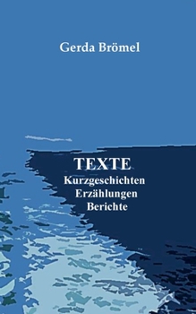 Paperback Texte: Kurzgeschichten Erzählungen Berichte [German] Book