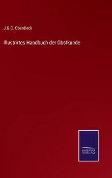 Hardcover Illustrirtes Handbuch der Obstkunde [German] Book