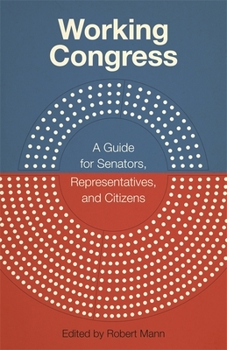 Paperback Working Congress: A Guide for Senators, Representatives, and Citizens Book