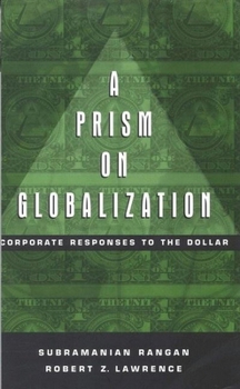 Paperback A Prism on Globalization: Corporate Responses to the Dollar Book