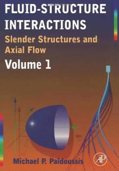 Paperback Fluid-Structure Interactions: Slender Structures and Axial Flow Book