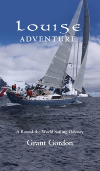 Hardcover Louise Adventure: A Round-the-World Sailing Odyssey Book