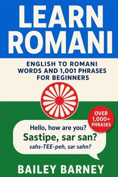 Paperback Learn Romani: English to Romani Words and 1,001 Phrases for Beginners Book