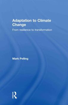 Hardcover Adaptation to Climate Change: From Resilience to Transformation Book