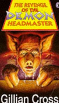 The Revenge of the Demon Headmaster - Book #3 of the Demon Headmaster