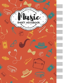 Music Sheet Notebook: Blank Staff Manuscript Paper with Unique Hipster Themed Cover Design