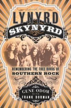 Hardcover Lynyrd Skynyrd: Remembering the Free Birds of Southern Rock Book