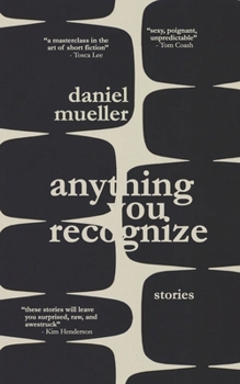 Paperback Anything You Recognize: Stories Book