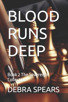 Paperback Blood Runs Deep: Book 2 The Sovereign Collection Book