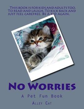 Paperback No Worries: A Pet Fun Book