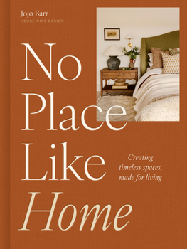 Hardcover No Place Like Home: Creating Timeless Spaces, Made for Living Book