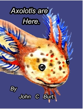 Hardcover Axolotls are Here. Book