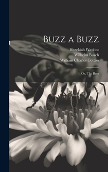Hardcover Buzz a Buzz: Or, The Bees Book