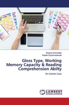 Paperback Gloss Type, Working Memory Capacity & Reading Comprehension Abilty Book