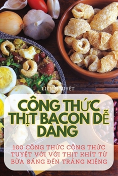 Paperback Công Th&#7912;c Th&#7882;t Bacon D&#7876; Dàng [Vietnamese] Book