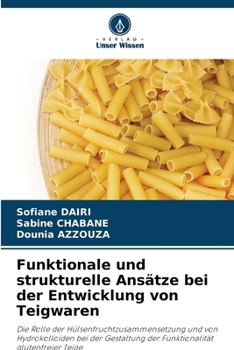 Funktionale und strukturelle Ansätze bei der Entwicklung von Teigwaren (German Edition)