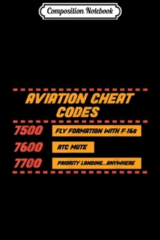 Composition Notebook: Aviation Cheat Codes for a Pilot  Journal/Notebook Blank Lined Ruled 6x9 100 Pages