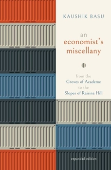 Hardcover An Economist's Miscellany: From the Groves of Academe to the Slopes of Raisina Hill Book