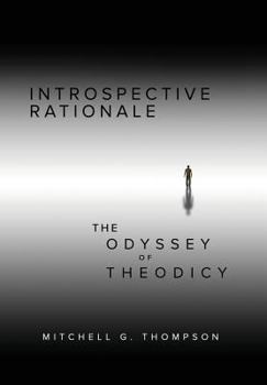 Hardcover Introspective Rationale: The Odyssey of Theodicy Book