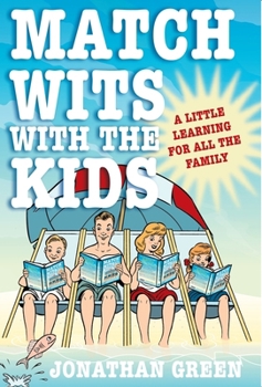 Paperback Match Wits with the Kids: A Little Learning for All the Family Book