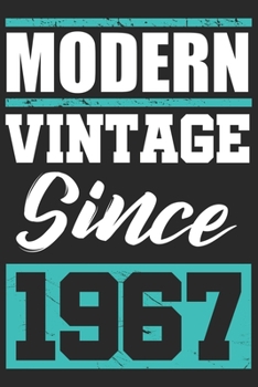 Modern Vintage since 1967: Journal blank lined | 120 pages in 6x9" inches | Perfect for all persons which are born in 1967