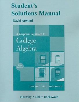 Paperback A Graphical Approach to College Algebra Student's Solution Manual Book