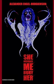 She Watches Me Bury Her - Book #1 of the Coldwater Tapes