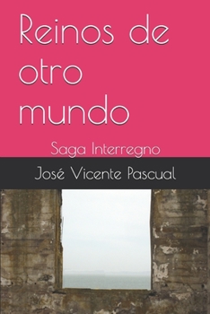 Paperback Reinos de otro mundo: Saga Interregno (Spanish Edition) [Spanish] Book
