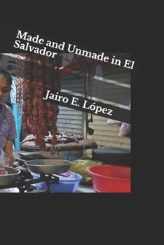 Paperback Made and Unmade in El Salvador Book