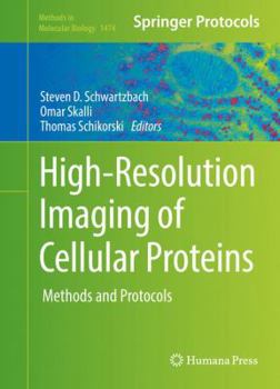 Hardcover High-Resolution Imaging of Cellular Proteins: Methods and Protocols Book