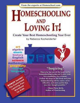 Paperback Homeschooling and Loving It!: Create Your Best Homeschooling Year Ever Book