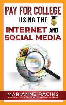 Paperback Pay for College Using the Internet and Social Media Book