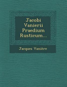 Paperback Jacobi Vanierii Praedium Rusticum... [Latin] Book