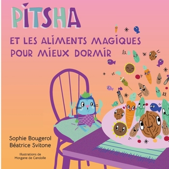 Paperback Pitsha et les aliments magiques pour mieux dormir [French] Book