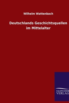 Paperback Deutschlands Geschichtsquellen im Mittelalter [German] Book