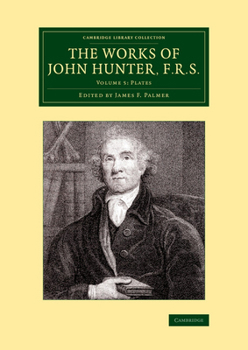 Paperback The Works of John Hunter, F.R.S.: Volume 5, Plates: With Notes Book