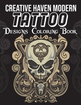 Paperback Creative Haven Modern Tattoo Designs Coloring Book: Tattoo Coloring Book For Kids Book