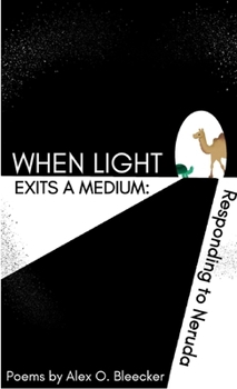 Paperback Carbonation 009: When Light Exits a Medium: Responding to Neruda Book