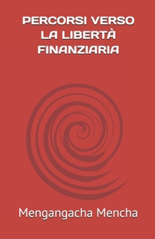 Paperback Percorsi Verso La Libertà Finanziaria [Italian] Book