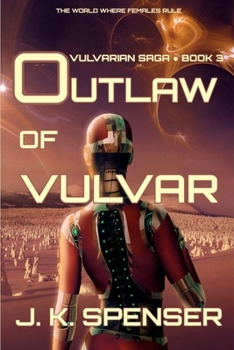 Paperback Outlaw of Vulvar: Vulvarian Saga Book 3 Book