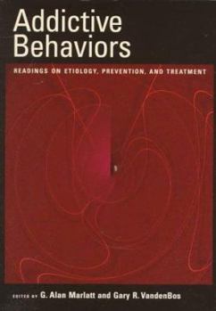 Paperback Addictive Behaviors: Readings on Etiology, Prevention, and Treatment Book