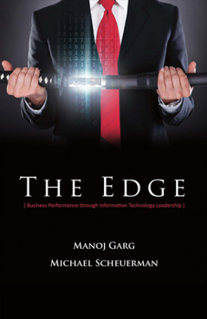 Paperback The Edge: Business Performance Through Information Technology Leadership Book