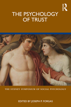 The Psychology of Trust (Sydney Symposium of Social Psychology)