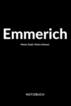 Emmerich: Notizbuch / Notizblock A5 | 120 Seiten Punktraster | Notizblock / Journal / Notebook für deine Stadt (German Edition)