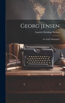 Hardcover Georg Jensen: An Artist's Biography Book